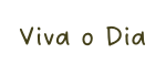 Viva o Dia