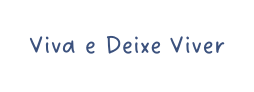 Viva e Deixe Viver