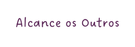 Alcance os Outros